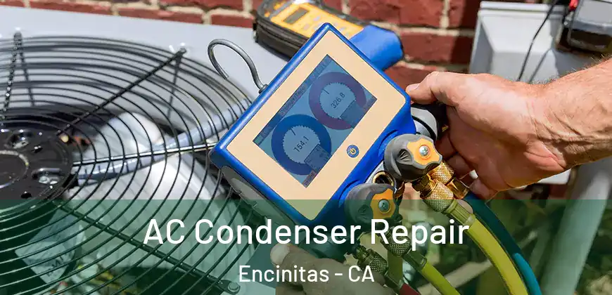  AC Condenser Repair Encinitas - CA