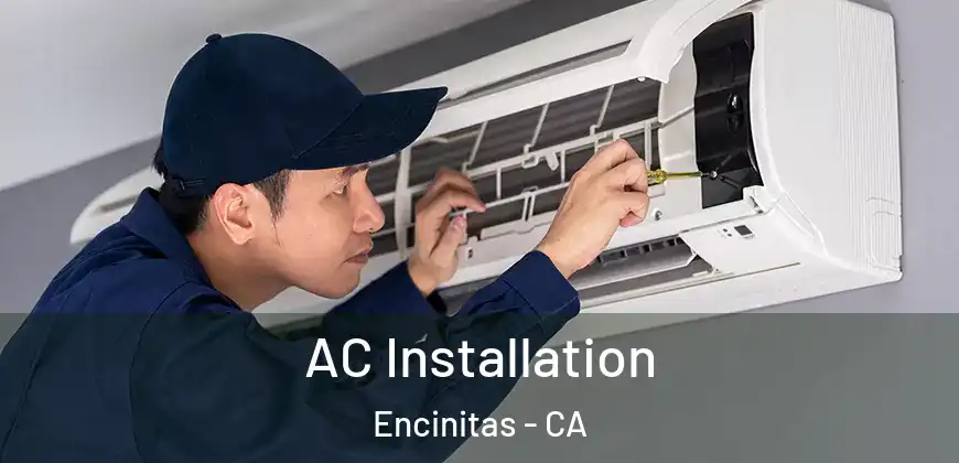  AC Installation Encinitas - CA