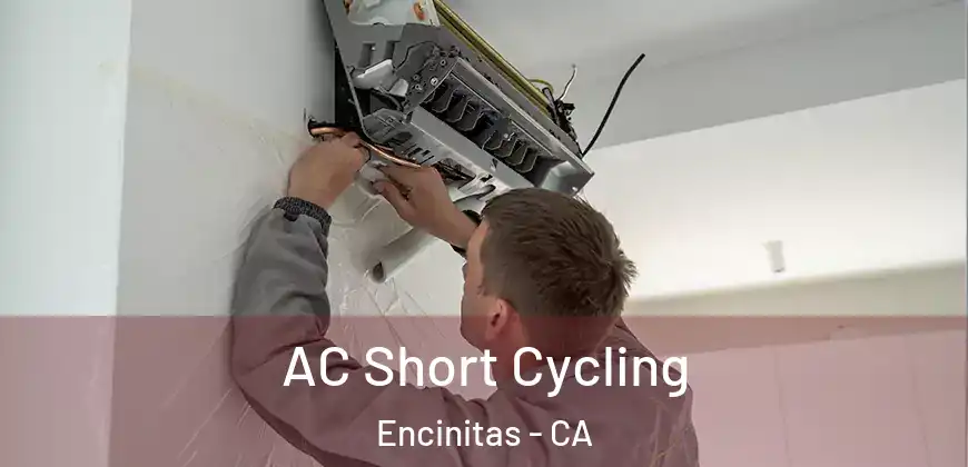  AC Short Cycling Encinitas - CA