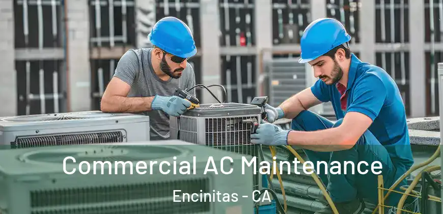  Commercial AC Maintenance Encinitas - CA