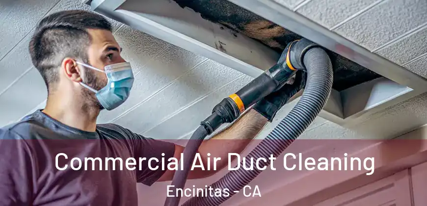  Commercial Air Duct Cleaning Encinitas - CA